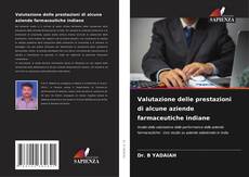Valutazione delle prestazioni di alcune aziende farmaceutiche indiane kitap kapağı