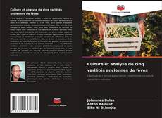 Borítókép a  Culture et analyse de cinq variétés anciennes de fèves - hoz