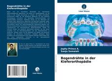 Bogendrähte in der Kieferorthopädie kitap kapağı