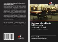 Ripensare l'ambiente bibliotecario contemporaneo kitap kapağı
