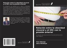 Relación entre la obesidad visceral y el IMC con la presión arterial的封面