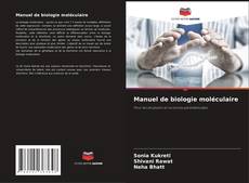 Bookcover of Manuel de biologie moléculaire