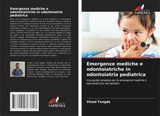 Emergenze mediche e odontoiatriche in odontoiatria pediatrica kitap kapağı