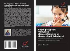 Copertina di Nagłe przypadki medyczne i stomatologiczne w stomatologii dziecięcej