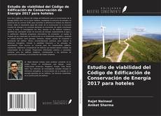 Couverture de Estudio de viabilidad del Código de Edificación de Conservación de Energía 2017 para hoteles