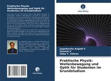 Portada del libro de Praktische Physik: Wellenbewegung und Optik für Studenten im Grundstudium