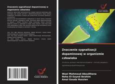 Copertina di Znaczenie sygnalizacji dopaminowej w organizmie człowieka