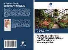 Portada del libro de Kenntnisse über die Produktionstechnologie von Wurzel- und Knollengemüse