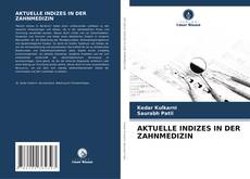 Portada del libro de AKTUELLE INDIZES IN DER ZAHNMEDIZIN