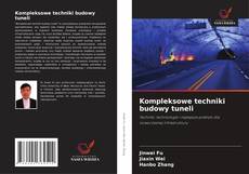 Buchcover von Kompleksowe techniki budowy tuneli