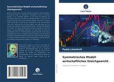 Portada del libro de Symmetrisches Modell wirtschaftliches Gleichgewicht