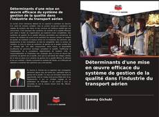 Borítókép a  Déterminants d'une mise en œuvre efficace du système de gestion de la qualité dans l'industrie du transport aérien - hoz