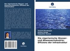 Couverture de Die nigerianische Wasser- und Abwasserindustrie: Effizienz der Infrastruktur