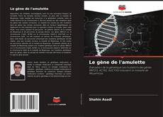 Copertina di Le gène de l'amulette