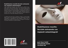 Riabilitazione maxillo-facciale extraorale con impianti osteointegrati kitap kapağı