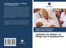 Portada del libro de Leitfaden für Mütter zur Pflege von Frühgeborenen