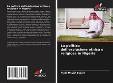 La politica dell'esclusione etnica e religiosa in Nigeria kitap kapağı