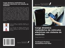 Buchcover von Carga dinámica inalámbrica de vehículos eléctricos con sistema de medición