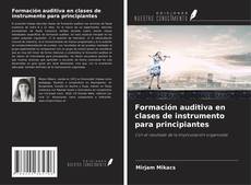 Couverture de Formación auditiva en clases de instrumento para principiantes