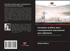 Bookcover of Formation auditive dans l'enseignement instrumental pour débutants