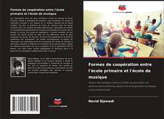 Bookcover of Formes de coopération entre l'école primaire et l'école de musique