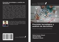 Couverture de Previsión tecnológica y análisis de decisiones