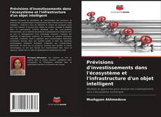 Borítókép a  Prévisions d'investissements dans l'écosystème et l'infrastructure d'un objet intelligent - hoz