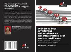 Previsione degli investimenti nell'ecosistema e nell'infrastruttura di un oggetto intelligente kitap kapağı