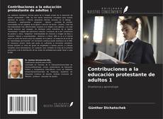 Couverture de Contribuciones a la educación protestante de adultos 1