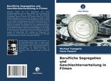 Berufliche Segregation und Geschlechterverteilung in Filmen kitap kapağı