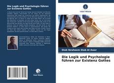 Die Logik und Psychologie führen zur Existenz Gottes kitap kapağı