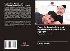 Bookcover of Procréation Assistée et Neurodéveloppement de l'Enfant
