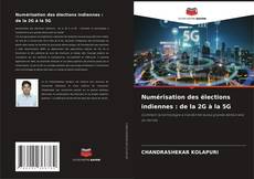 Bookcover of Numérisation des élections indiennes : de la 2G à la 5G