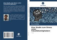 Couverture de Eine Studie zum Stress unter Fakultätsmitgliedern