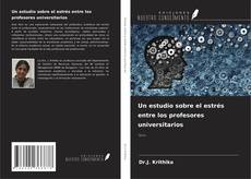 Buchcover von Un estudio sobre el estrés entre los profesores universitarios