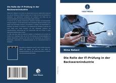 Portada del libro de Die Rolle der IT-Prüfung in der Backwarenindustrie