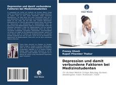 Depression und damit verbundene Faktoren bei Medizinstudenten kitap kapağı