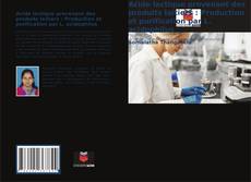 Buchcover von Acide lactique provenant des produits laitiers : Production et purification par L. acidophilus