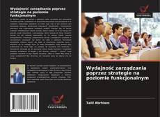 Copertina di Wydajność zarządzania poprzez strategie na poziomie funkcjonalnym