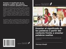 Buchcover von Enseñar el significado de las palabras a partir del contexto frente a enseñar palabras sueltas
