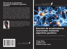 Buchcover von Elección de ecualizadores neuronales mediante algoritmo genético