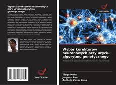 Wybór korektorów neuronowych przy użyciu algorytmu genetycznego的封面