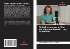 Copertina di Digital influencers: Who are they and how do they influence?