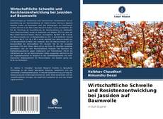 Portada del libro de Wirtschaftliche Schwelle und Resistenzentwicklung bei Jassiden auf Baumwolle