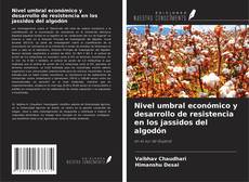 Buchcover von Nivel umbral económico y desarrollo de resistencia en los jassidos del algodón