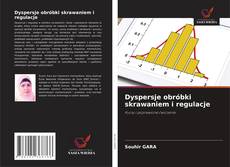 Dyspersje obróbki skrawaniem i regulacje的封面