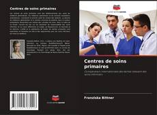 Couverture de Centres de soins primaires
