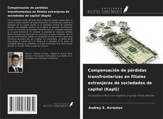 Copertina di Compensación de pérdidas transfronterizas en filiales extranjeras de sociedades de capital (KapG)
