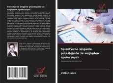 Selektywne ściganie przestępstw ze względów społecznych的封面