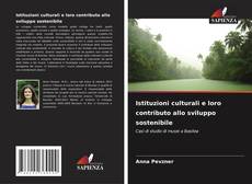 Borítókép a  Istituzioni culturali e loro contributo allo sviluppo sostenibile - hoz